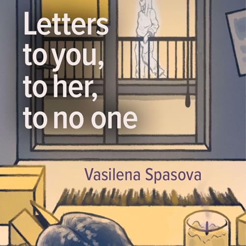 Cover of Letters to You, to Her, to No One