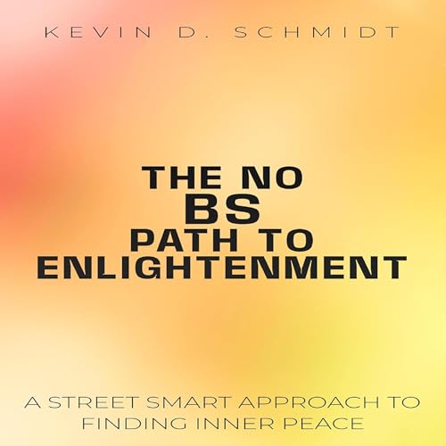 Cover of The No BS Path to Enlightenment
