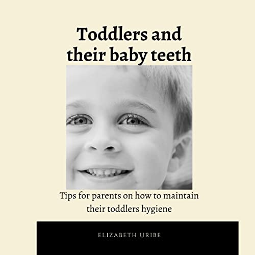 Cover of Toddlers and Their Baby Teeth