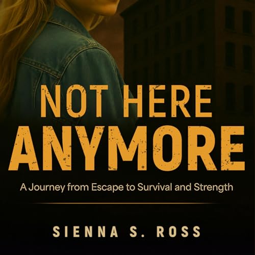 Cover of Not Here Anymore