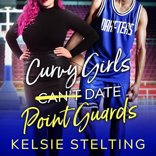 Cover of Curvy Girls Can't Date Point Guards
