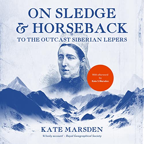 Cover of On Sledge and Horseback to the Outcast Siberian Lepers