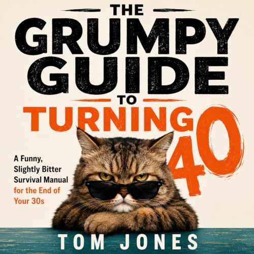 Cover of The Grumpy Guide to Turning 40