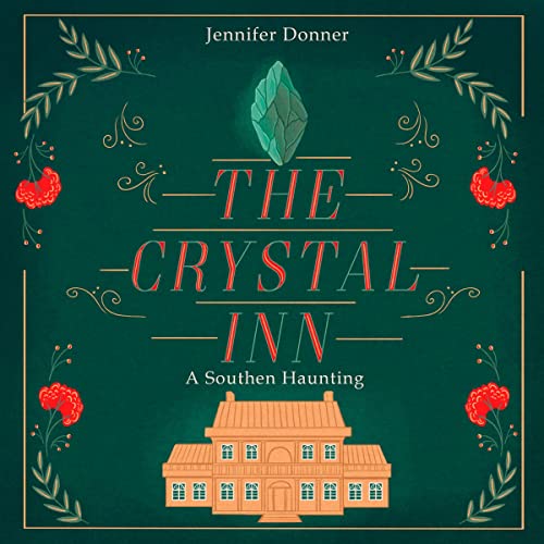 Cover of The Crystal Inn: A Southern Haunting