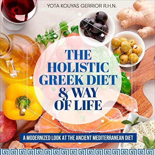 Cover of The Holistic Greek Diet & Way of Life