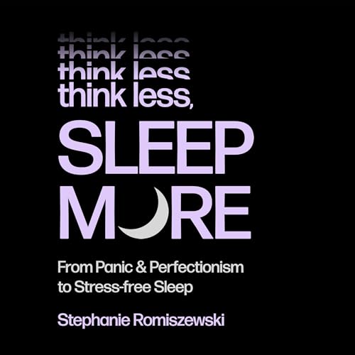 Cover of Think Less, Sleep More