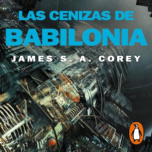 Cover of Las cenizas de Babilonia (The Expanse 6)