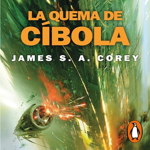 Cover of La quema de Cíbola (The Expanse 4)