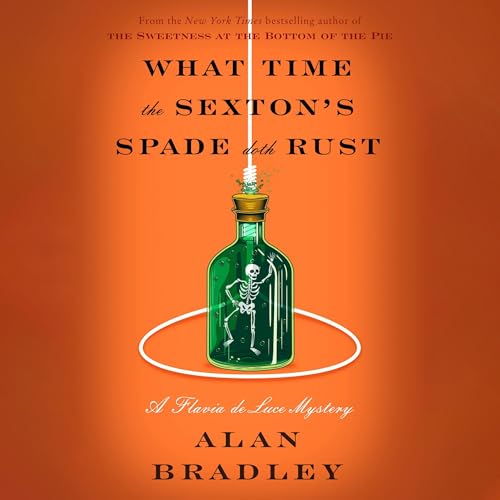 Cover of What Time the Sexton's Spade Doth Rust