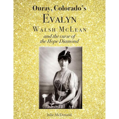 Cover of Ouray, Colorado's Evalyn Walsh McLean and the curse of the Hope Diamond