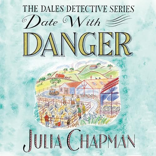 Cover of Date with Danger: A Dales Detective Novel 5