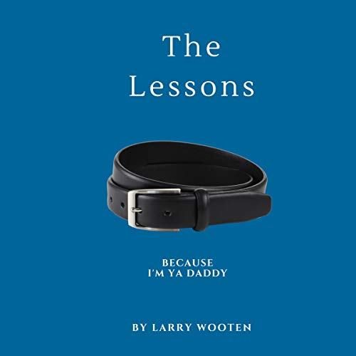 Cover of Because... I'm Ya Daddy: The Lessons
