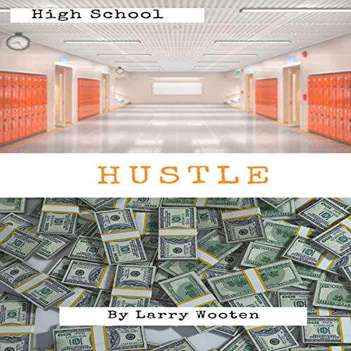 Cover of High School Hustle: A Real Estate Guide for Students