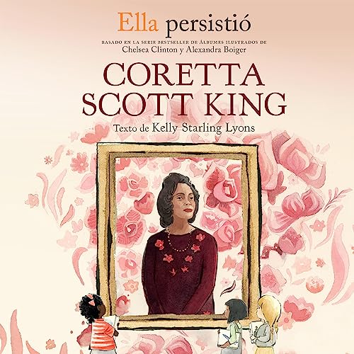 Cover of Ella persistió: Coretta Scott King
