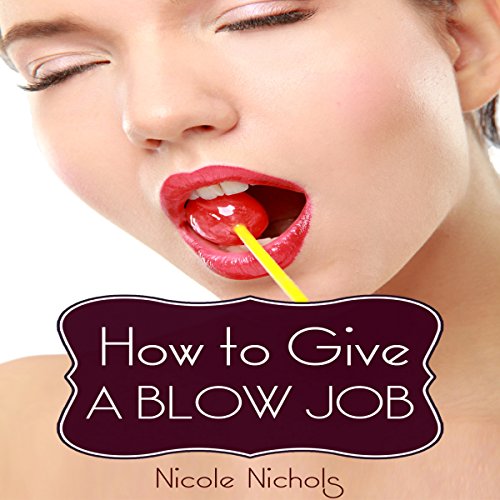 Cover of How to Give a Blow Job