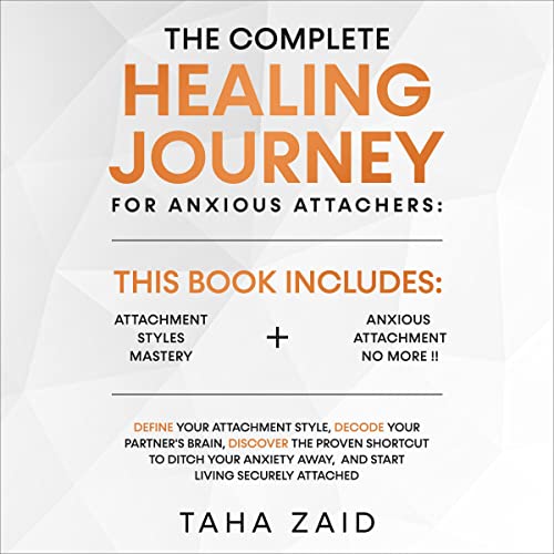 Cover of The Complete Healing Journey for Anxious Attachers