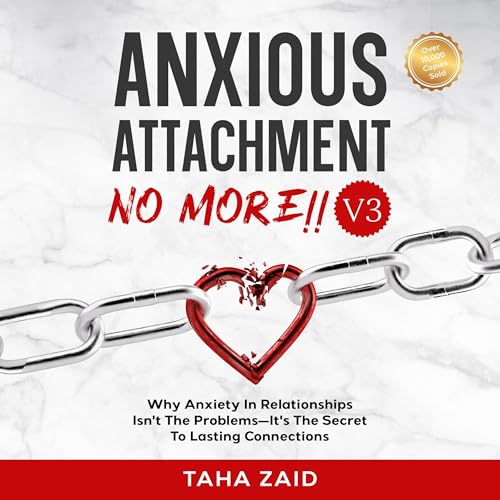 Cover of Anxious Attachment No More!!, V3