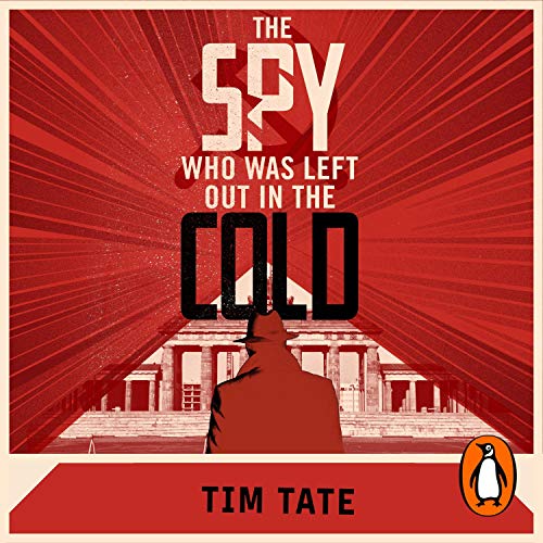 Cover of The Spy Who Was Left Out in the Cold