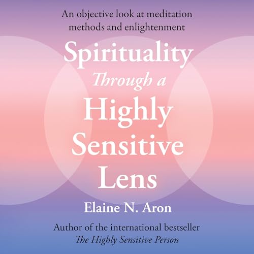 Cover of Spirituality Through a Highly Sensitive Lens