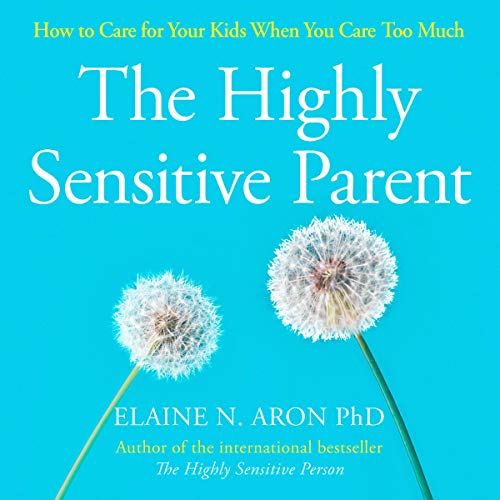 Cover of The Highly Sensitive Parent