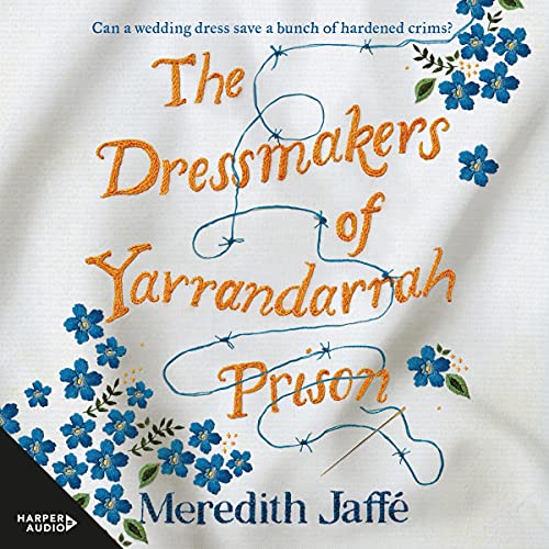 Cover of The Dressmakers of Yarrandarrah Prison