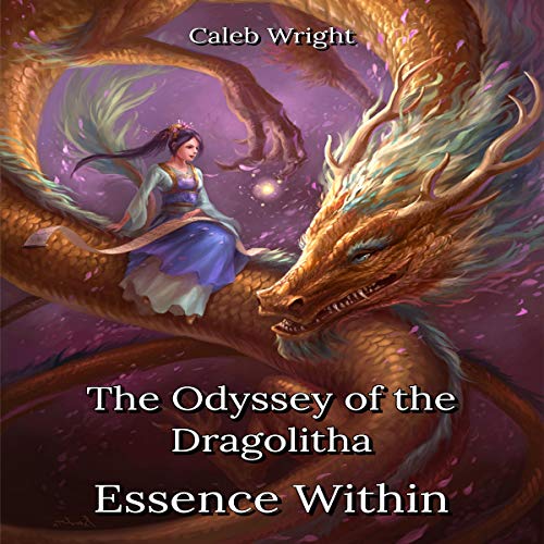 Cover of The Odyssey of the Dragolitha: Essence Within