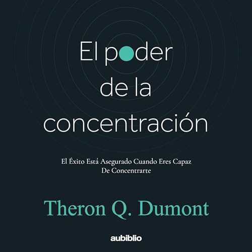 Cover of El poder de la concentración [The Power of Concentration]