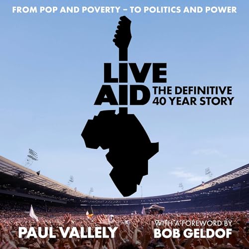 Cover of Live Aid: The Definitive 40 Year Story