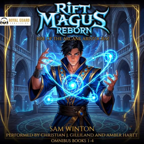 Cover of Rift Magus Reborn: Rise of the Arcane Aristocrat Omnibus, Books 1-4