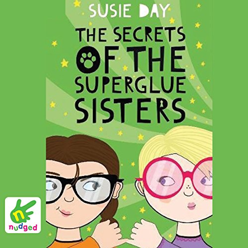 Cover of The Secrets of the Superglue Sisters
