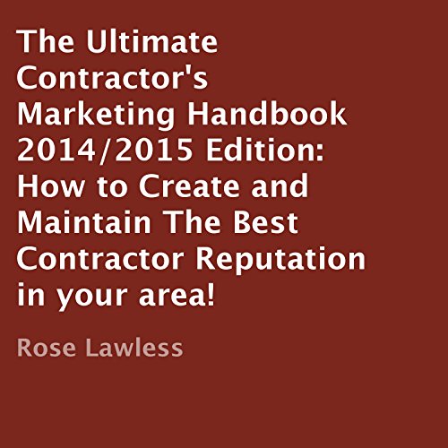 Cover of The Ultimate Contractor's Marketing Handbook 2014/2015 Edition