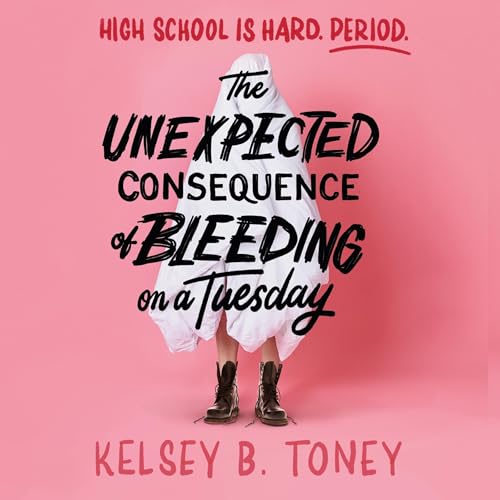 Cover of The Unexpected Consequence of Bleeding on a Tuesday