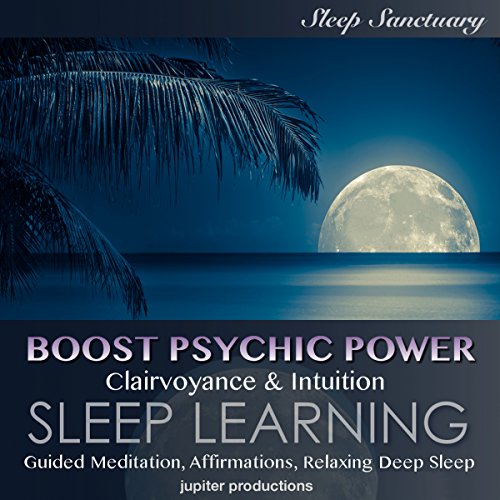 Cover of Boost Psychic Power, Clairvoyance & Intuition