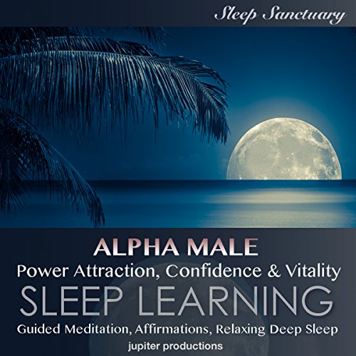Cover of Alpha Male, Power Attraction, Confidence & Vitality