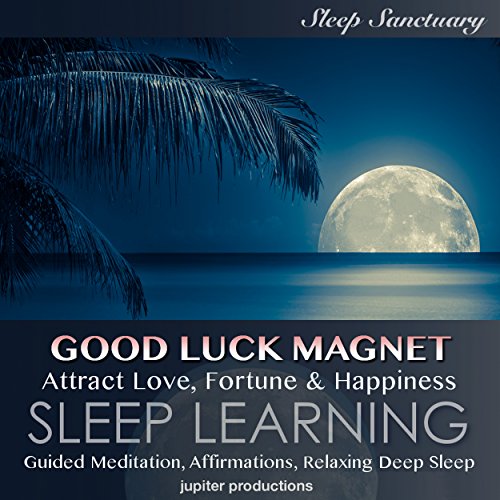 Cover of Good Luck Magnet, Attract Love, Fortune & Happiness