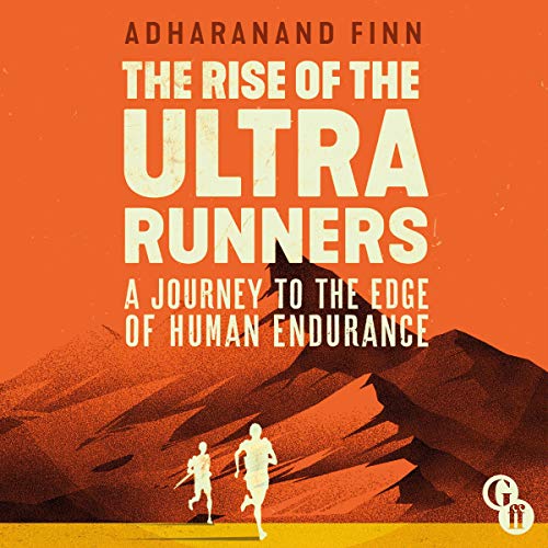 Cover of The Rise of the Ultra Runners