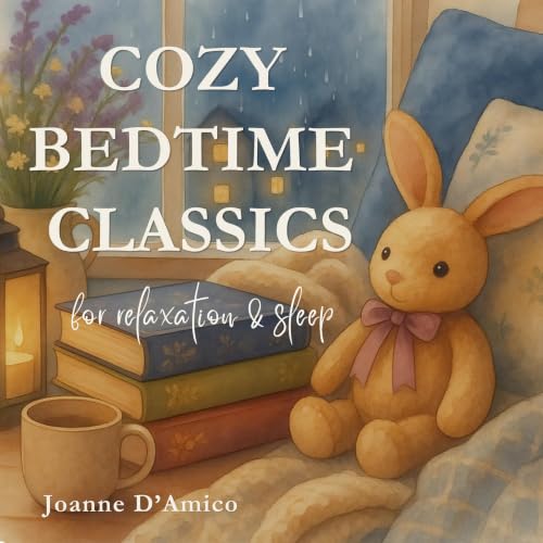 Cover of Cozy Bedtime Classics for Relaxation & Sleep