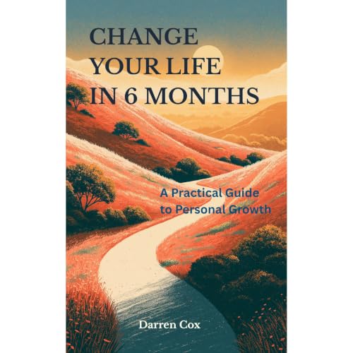 Cover of Transform Your Life in 6 Months: