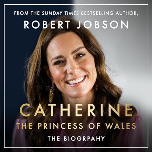 Cover of Catherine, the Princess of Wales: The Biography