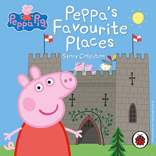 Cover of Peppa Pig: Peppa’s Favourite Places Story Collection