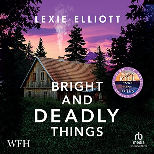 Cover of Bright and Deadly Things