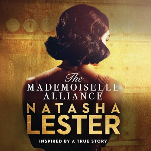 Cover of The Mademoiselle Alliance: Inspired by a true story