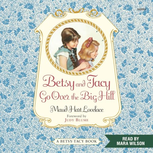 Cover of Betsy and Tacy Go Over the Big Hill