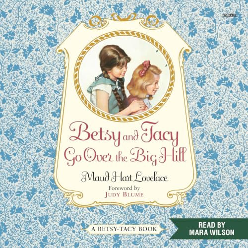 Cover of Betsy and Tacy Go Over the Big Hill