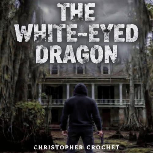 Cover of The White-Eyed Dragon
