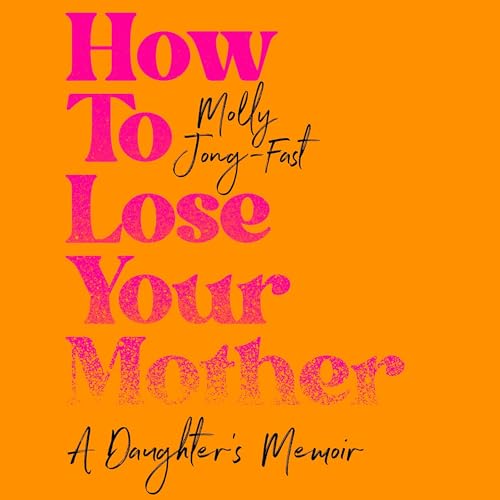 Cover of How to Lose Your Mother