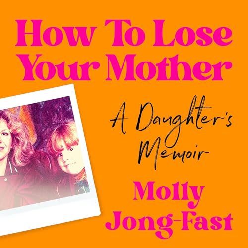 Cover of How to Lose Your Mother