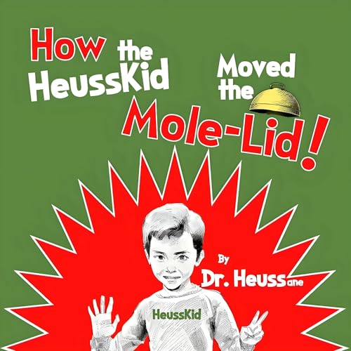 Cover of How the HeussKid Moved the Mole-Lid!