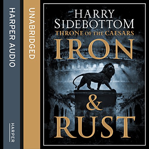 Cover of Iron and Rust (Throne of the Caesars, Book 1)