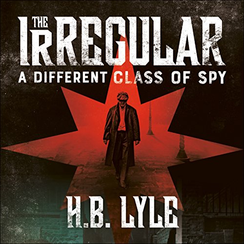 Cover of The Irregular: A Different Class of Spy